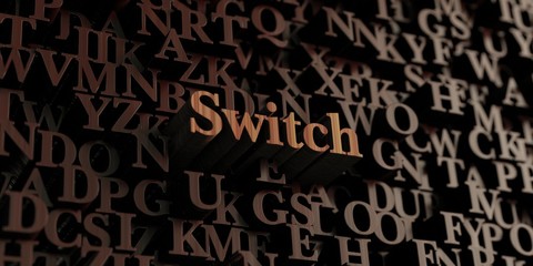 Switch - Wooden 3D rendered letters/message.  Can be used for an online banner ad or a print postcard.