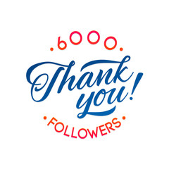 Thank you 6000 followers card. Vector thanks design template for network friends and . Image  Social Networks. Web user celebrates a large number of subscribers or 