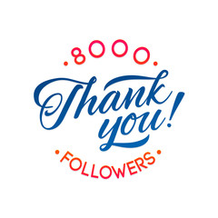 Naklejka na ściany i meble Thank you 8000 followers card. Vector thanks design template for network friends and . Image Social Networks. Web user celebrates a large number of subscribers or 