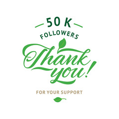  Thank you 50 000 followers card. Vector ecology design template for network friends and . Image  Social Networks. Web user celebrates a large number of subscribers or 