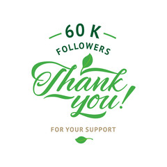  Thank you 60 000 followers card. Vector ecology design template for network friends and . Image  Social Networks. Web user celebrates a large number of subscribers or 