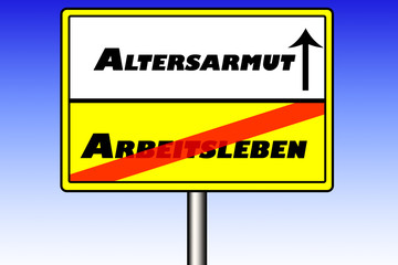 Verkehrsschild Arbeitsleben Rente Armut Vorsorge