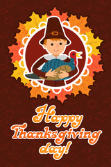 Happy thanksgiving day card with child leafs and congratulation lettering. Vector illustration family holiday. Boy turkey.