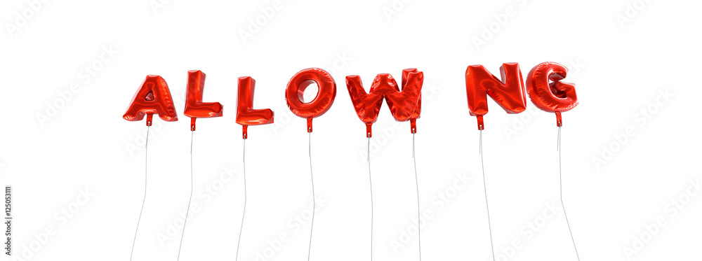 Fototapete allowing - word made from red foil balloons - 3d rendered. can be used for an online banner ad or a 