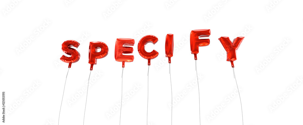 Fototapete specify - word made from red foil balloons - 3d rendered. can be used for an online banner ad or a p