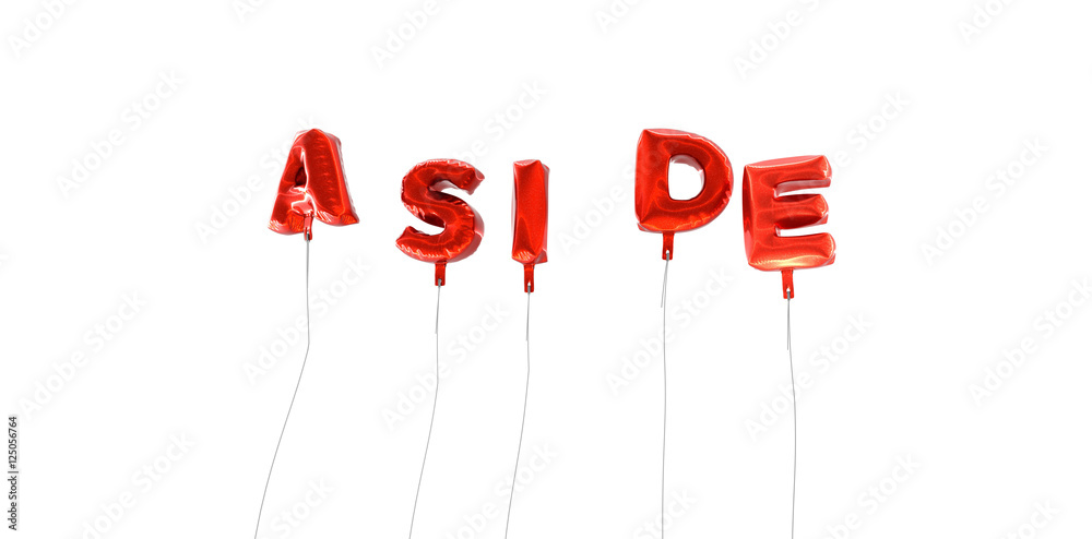 Fototapete aside - word made from red foil balloons - 3d rendered. can be used for an online banner ad or a pri