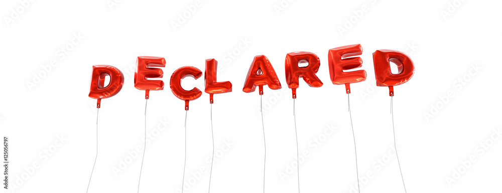 Fototapete declared - word made from red foil balloons - 3d rendered. can be used for an online banner ad or a 