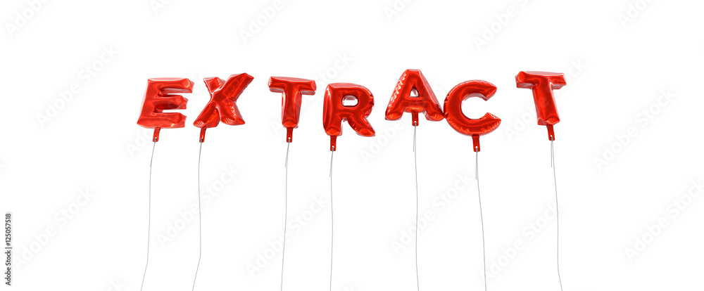 Fototapete extract - word made from red foil balloons - 3d rendered. can be used for an online banner ad or a p