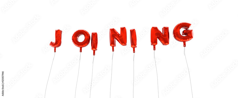 Fototapete joining - word made from red foil balloons - 3d rendered. can be used for an online banner ad or a p