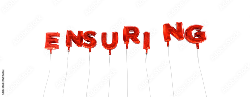 Fototapete ensuring - word made from red foil balloons - 3d rendered. can be used for an online banner ad or a 