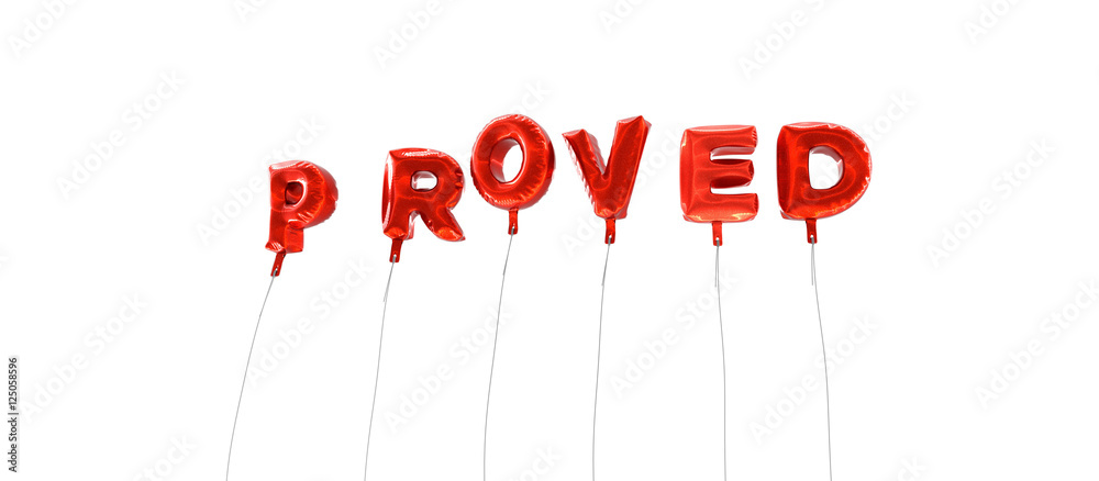 Fototapete proved - word made from red foil balloons - 3d rendered. can be used for an online banner ad or a pr