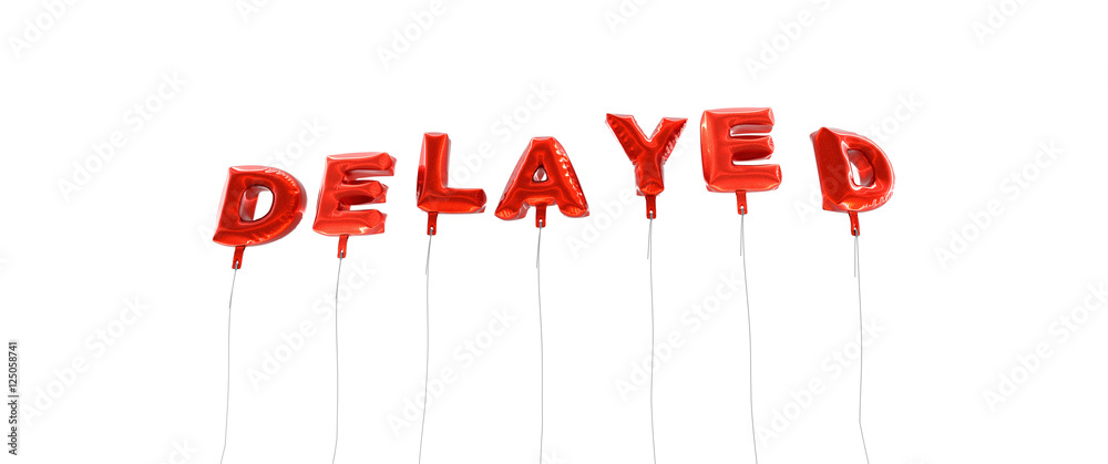 Fototapete delayed - word made from red foil balloons - 3d rendered. can be used for an online banner ad or a p