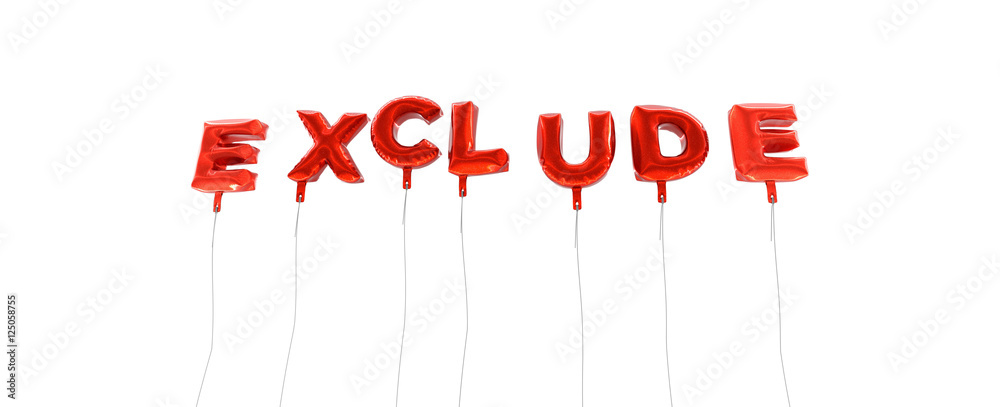 Fototapete exclude - word made from red foil balloons - 3d rendered. can be used for an online banner ad or a p