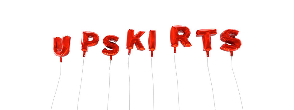UPSKIRTS - word made from red foil balloons - 3D rendered.  Can be used for an online banner ad or a print postcard.