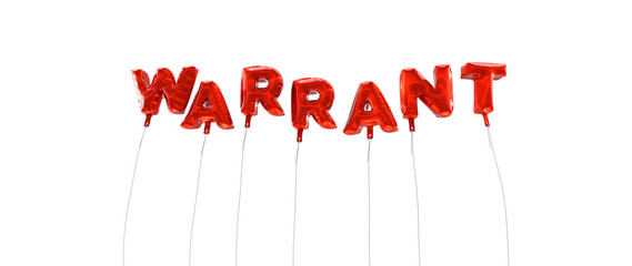 WARRANT - word made from red foil balloons - 3D rendered.  Can be used for an online banner ad or a print postcard.