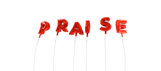 PRAISE - word made from red foil balloons - 3D rendered.  Can be used for an online banner ad or a print postcard.