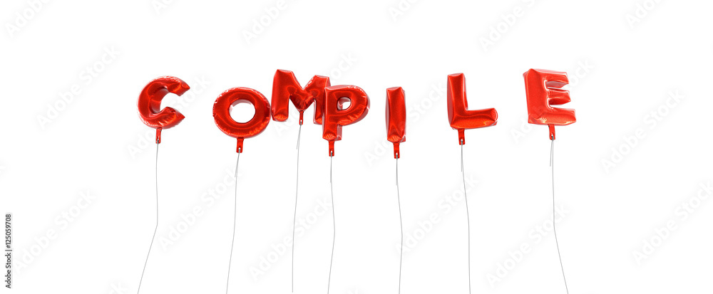 Fototapete compile - word made from red foil balloons - 3d rendered. can be used for an online banner ad or a p