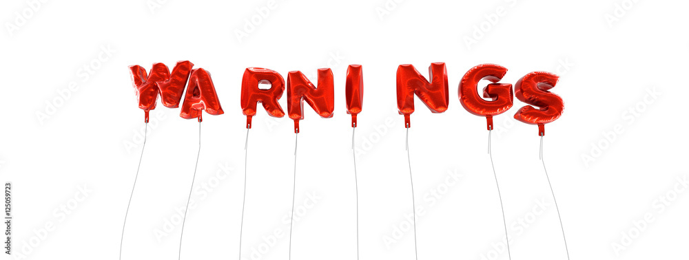 Fototapete warnings - word made from red foil balloons - 3d rendered. can be used for an online banner ad or a 