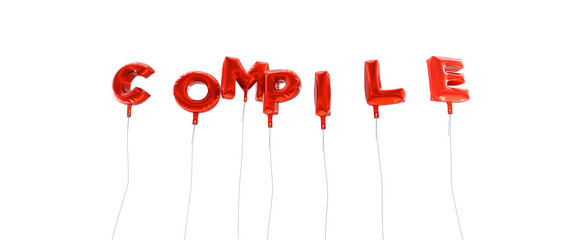 COMPILE - word made from red foil balloons - 3D rendered.  Can be used for an online banner ad or a print postcard.