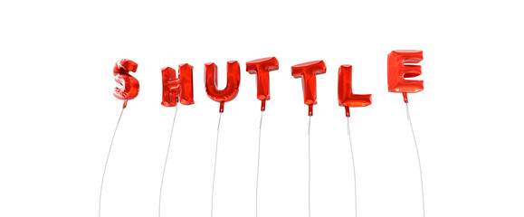 SHUTTLE - word made from red foil balloons - 3D rendered.  Can be used for an online banner ad or a print postcard.