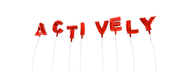 ACTIVELY - word made from red foil balloons - 3D rendered.  Can be used for an online banner ad or a print postcard.