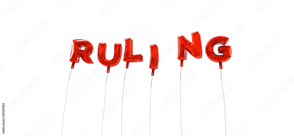 Fototapete ruling - word made from red foil balloons - 3d rendered. can be used for an online banner ad or a pr