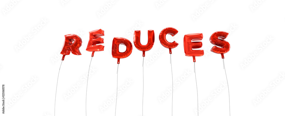 Fototapete reduces - word made from red foil balloons - 3d rendered. can be used for an online banner ad or a p