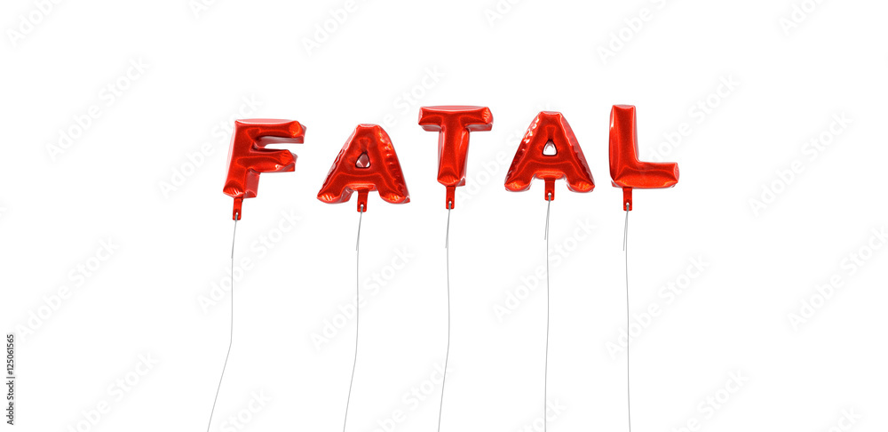 Fototapete fatal - word made from red foil balloons - 3d rendered. can be used for an online banner ad or a pri