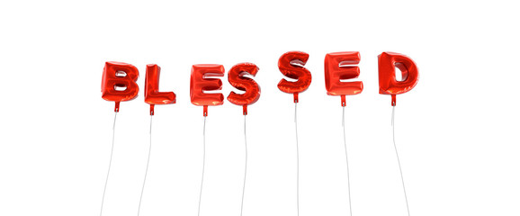 BLESSED - word made from red foil balloons - 3D rendered.  Can be used for an online banner ad or a print postcard.
