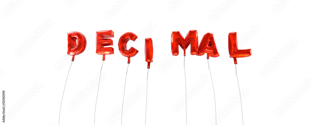 Fototapete decimal - word made from red foil balloons - 3d rendered. can be used for an online banner ad or a p