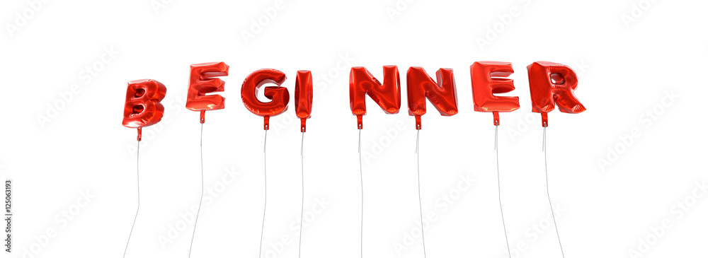 Fototapete beginner - word made from red foil balloons - 3d rendered. can be used for an online banner ad or a 