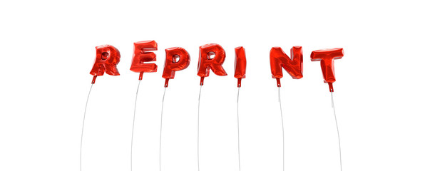 REPRINT - word made from red foil balloons - 3D rendered.  Can be used for an online banner ad or a print postcard.