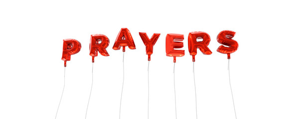 PRAYERS - word made from red foil balloons - 3D rendered.  Can be used for an online banner ad or a print postcard.