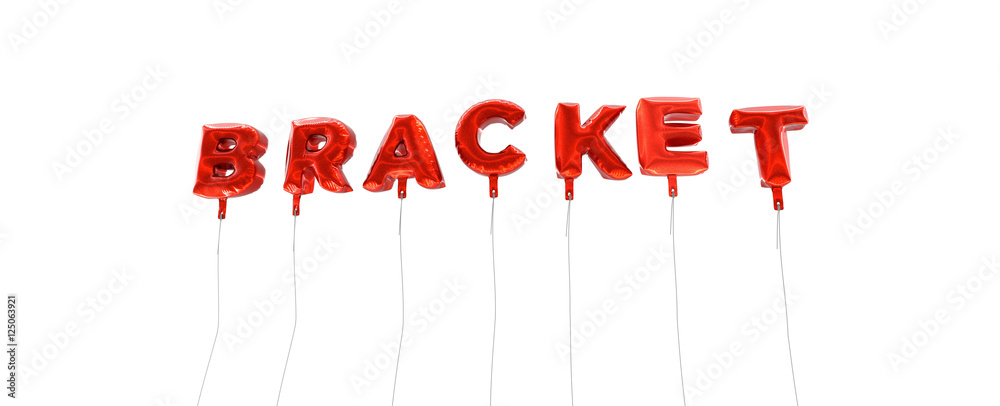 Fototapete bracket - word made from red foil balloons - 3d rendered. can be used for an online banner ad or a p