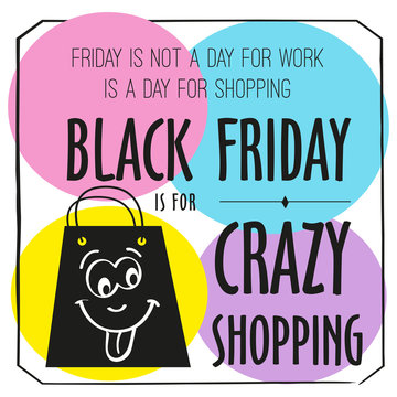 Black Friday poster with quote design template. Colorful Black Friday banner. Vector crazy