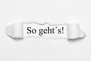 So geht´s! auf weißen gerissenen Papier