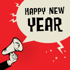 Megaphone Hand, business concept with text Happy New Year