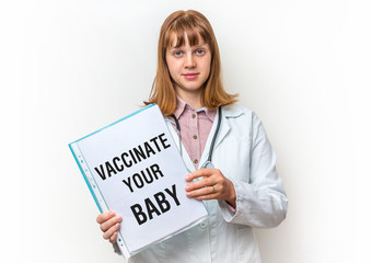 Doctor showing clipboard with text: Vaccinate Your Baby