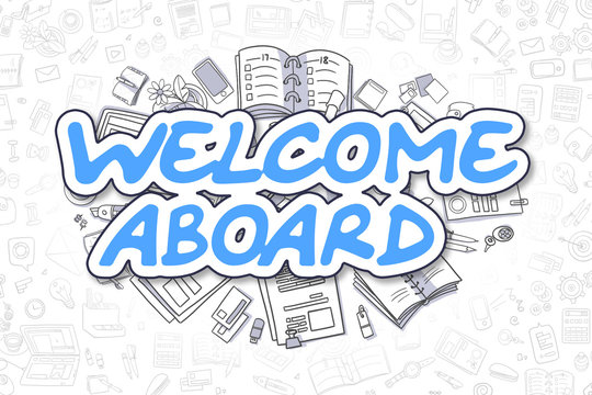 Welcome Aboard - Doodle Blue Text. Business Concept.