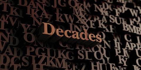 Decades - Wooden 3D rendered letters/message.  Can be used for an online banner ad or a print postcard.