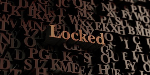 Locked - Wooden 3D rendered letters/message.  Can be used for an online banner ad or a print postcard.