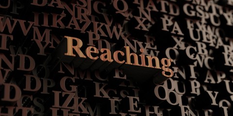 Reaching - Wooden 3D rendered letters/message.  Can be used for an online banner ad or a print postcard.