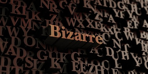 Bizarre - Wooden 3D rendered letters/message.  Can be used for an online banner ad or a print postcard.