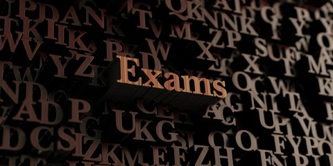 Exams - Wooden 3D rendered letters/message.  Can be used for an online banner ad or a print postcard.