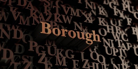 Borough - Wooden 3D rendered letters/message.  Can be used for an online banner ad or a print postcard.