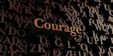 Courage - Wooden 3D rendered letters/message.  Can be used for an online banner ad or a print postcard.