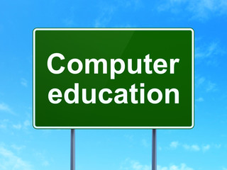 Education concept: Computer Education on road sign background
