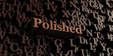 Polished - Wooden 3D rendered letters/message.  Can be used for an online banner ad or a print postcard.
