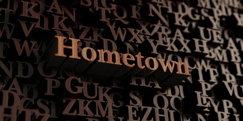 Hometown - Wooden 3D rendered letters/message.  Can be used for an online banner ad or a print postcard.