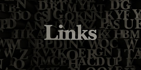 Links - Stock image of 3D rendered metallic typeset headline illustration.  Can be used for an online banner ad or a print postcard.